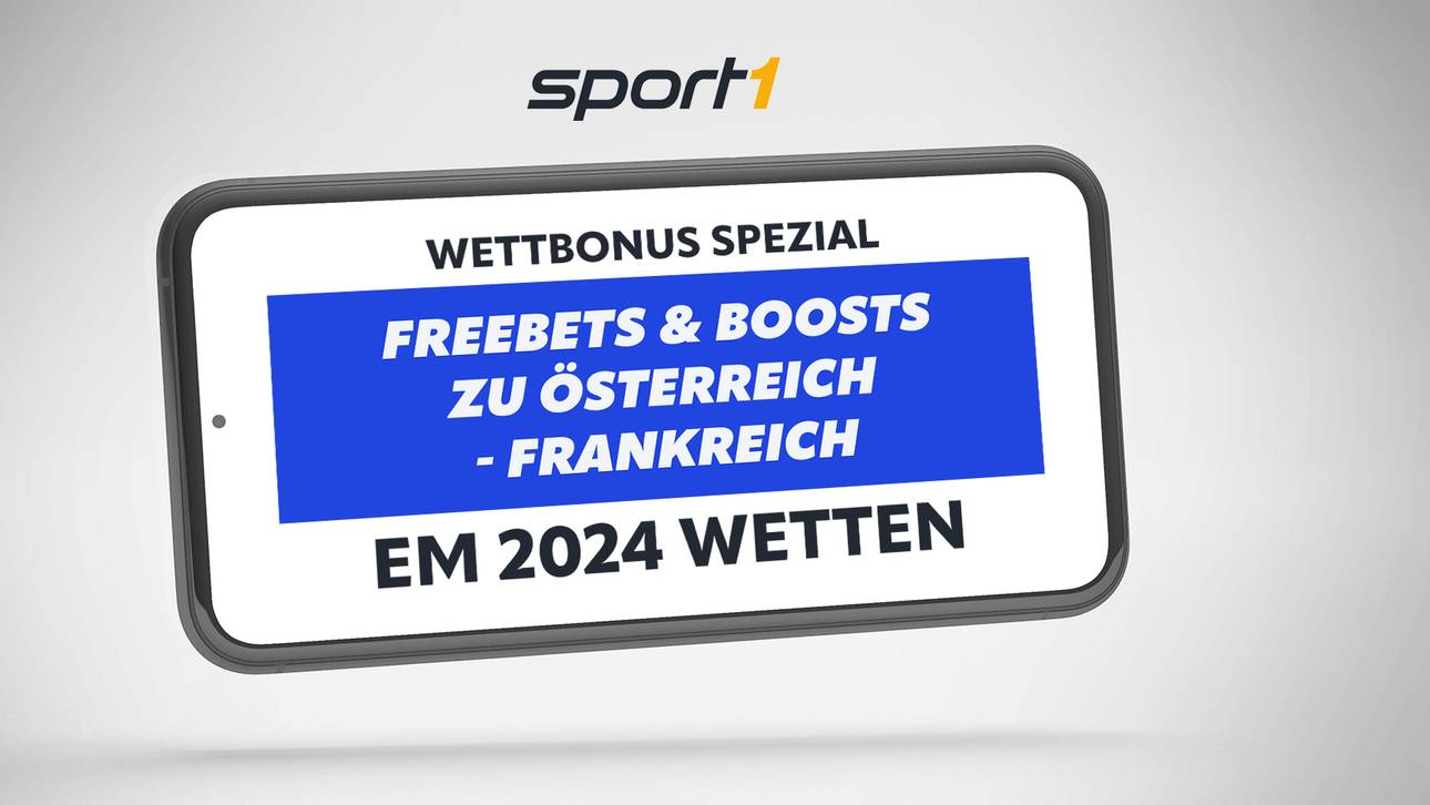 EM 2024 Österreich – Frankreich: Gratiswetten & Bonusangebote