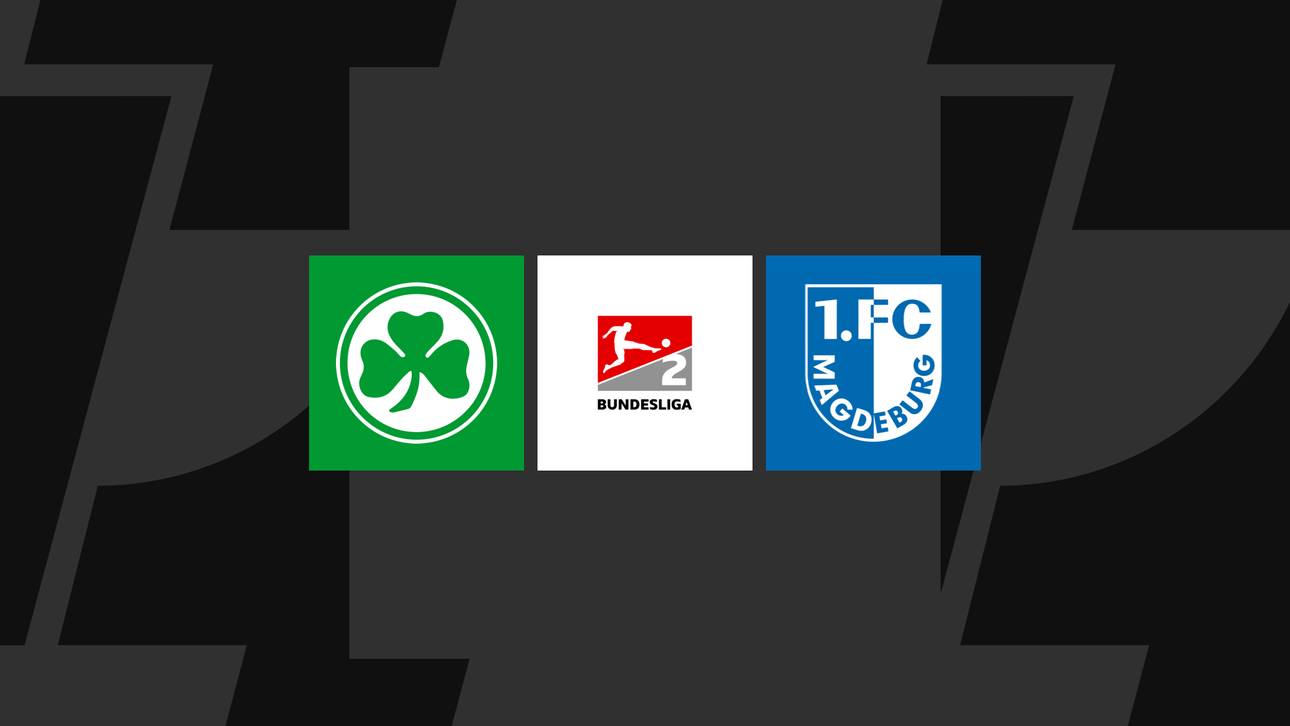 2. Bundesliga heute: Greuther Fürth gegen Magdeburg