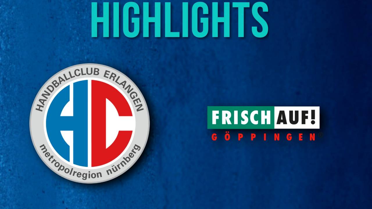 HC Erlangen - FRISCH AUF! Göppingen | HBL-Highlights im Video
