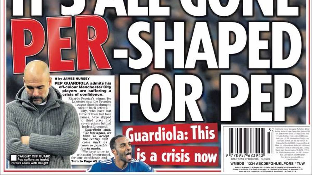 DAILY STAR: - "Es ist alles weg! Per-Shaped für Pep! Guardiola: 'Das ist jetzt eine Krise'"