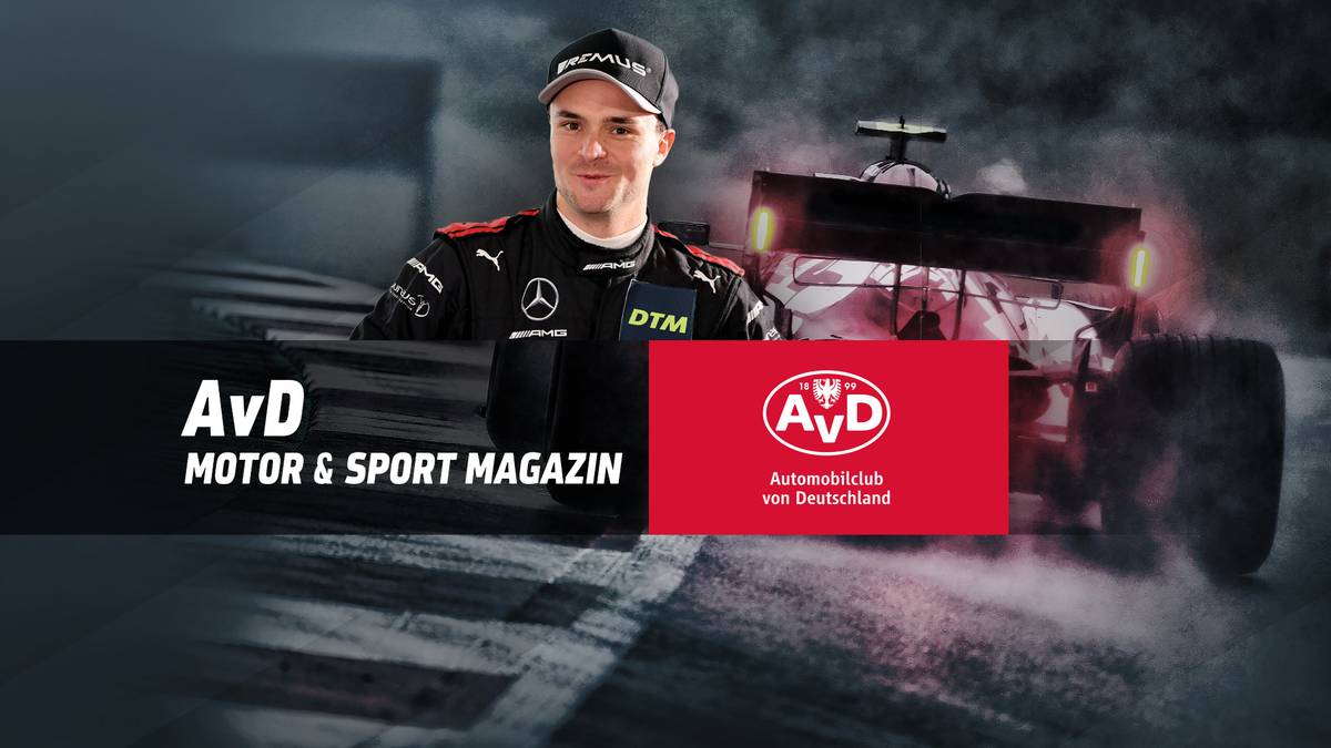 Das AvD Motor & Sport Magazin vom 03.07.2022 mit Lucas Auer