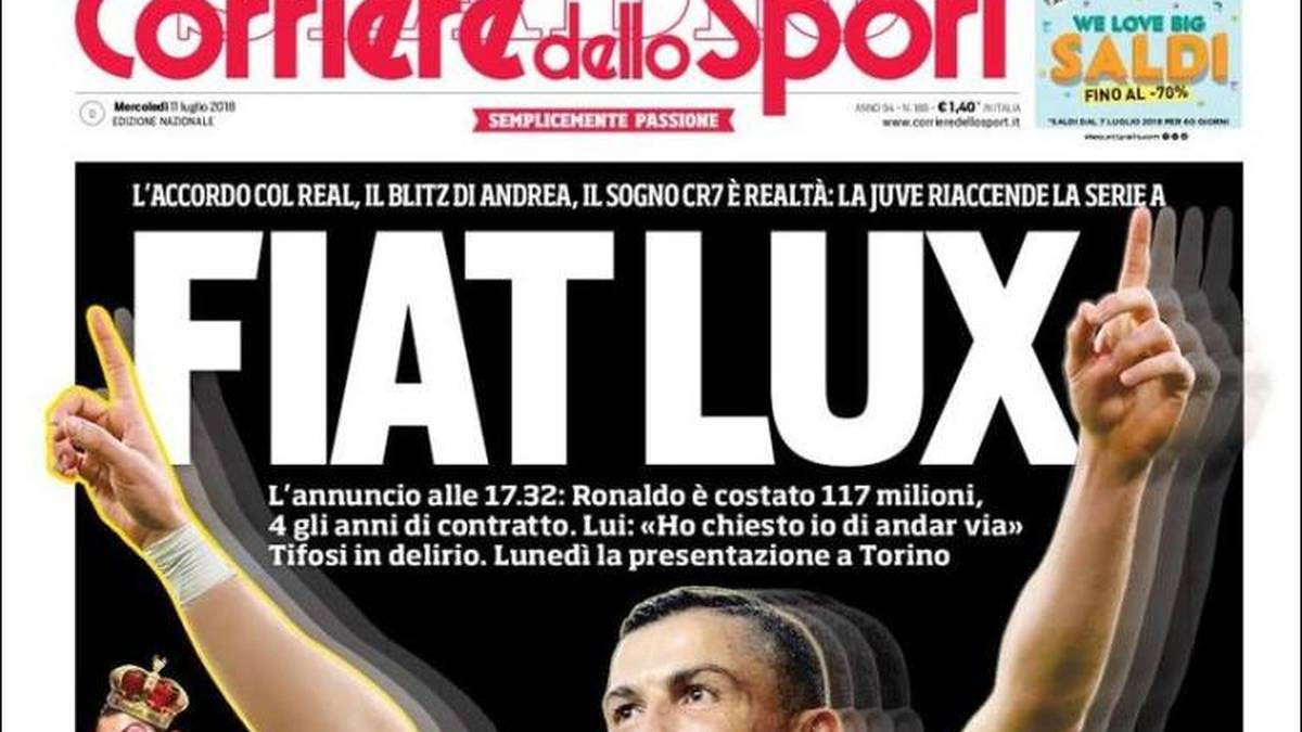 ITALIEN, CORRIERE DELLO SPORT: "Fiat lux (Es werde Licht, in Anspielung auf Juves Hauptsponsor Fiat, d. Red.), der Jahrhundert-Transfer! Der Traum CR7 wird Wirklichkeit und Juve bringt wieder Licht in die Serie A. Jetzt beginnt eine neue Epoche. Juve will zu einem Weltklub avancieren"