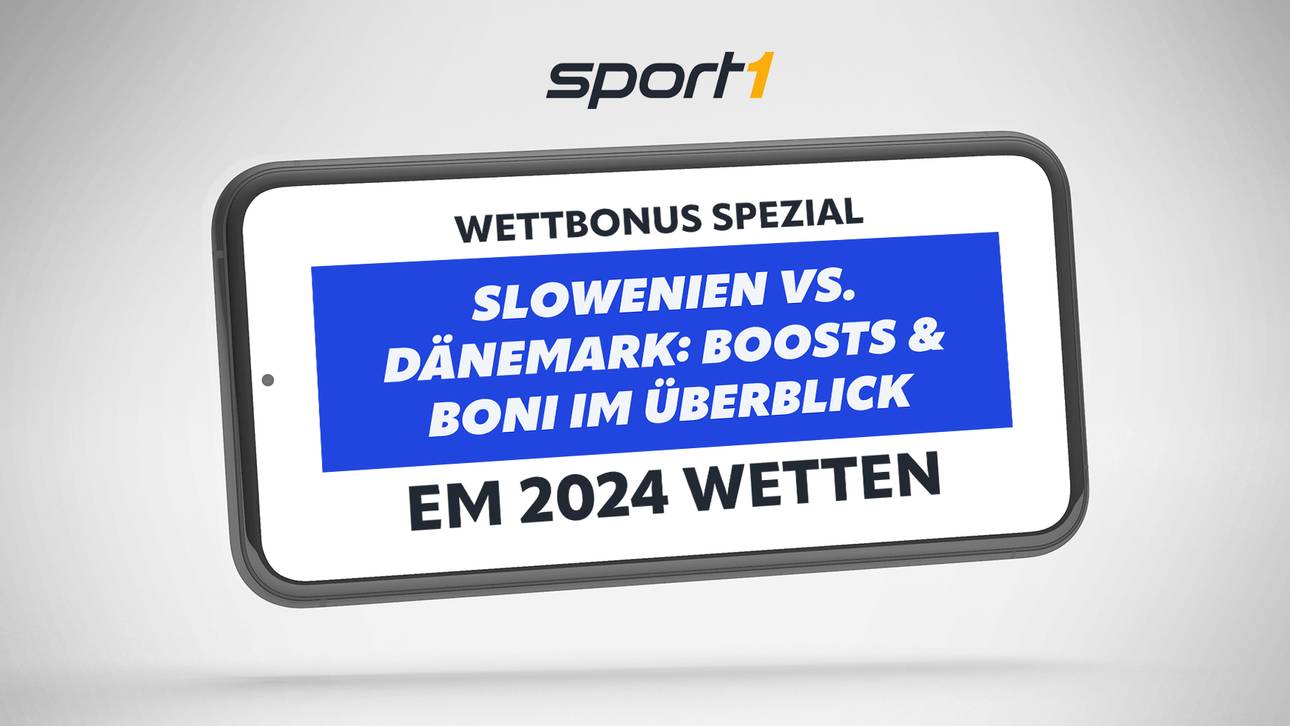EM 2024 Wetten: Slowenien – Dänemark: Quoten Boosts, Freebets & Bonus