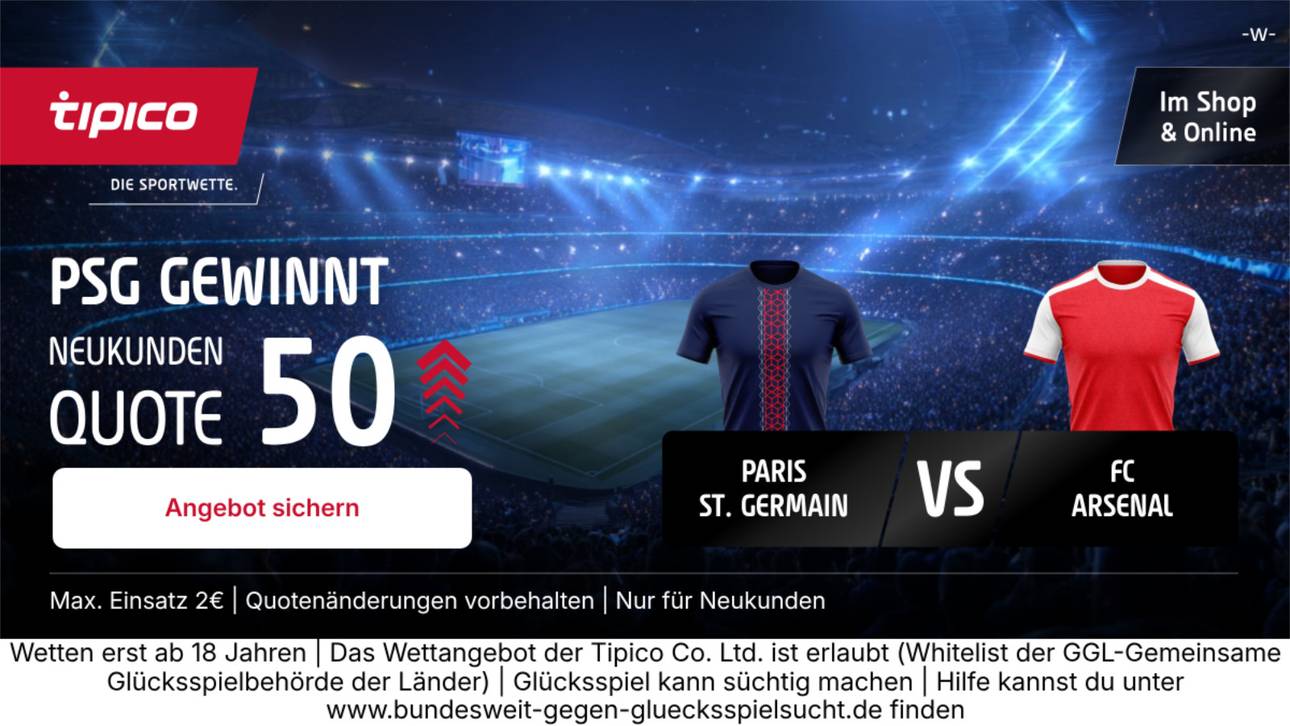 Champions League Finale: Quote 50,00 statt 2,30 auf PSG-Sieg! Der Tipico-Neukunden-Kracher!
