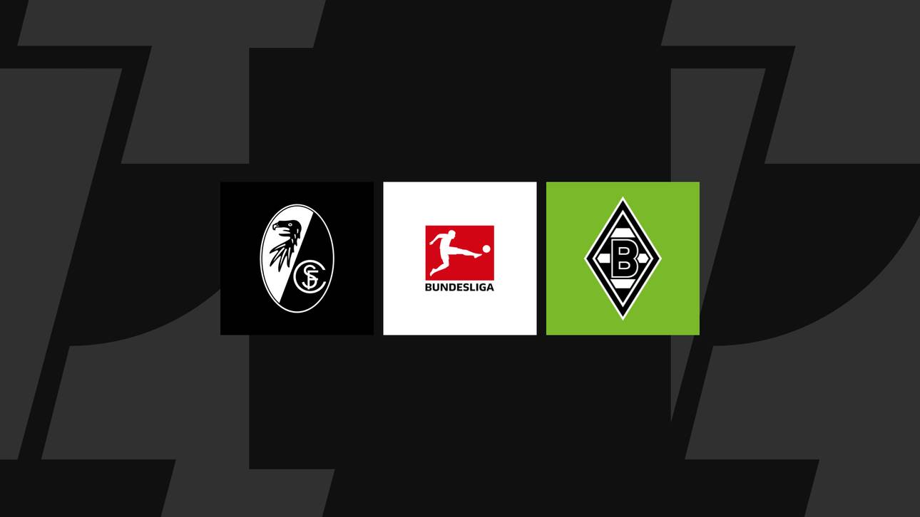 Bundesliga heute: Freiburg gegen Gladbach