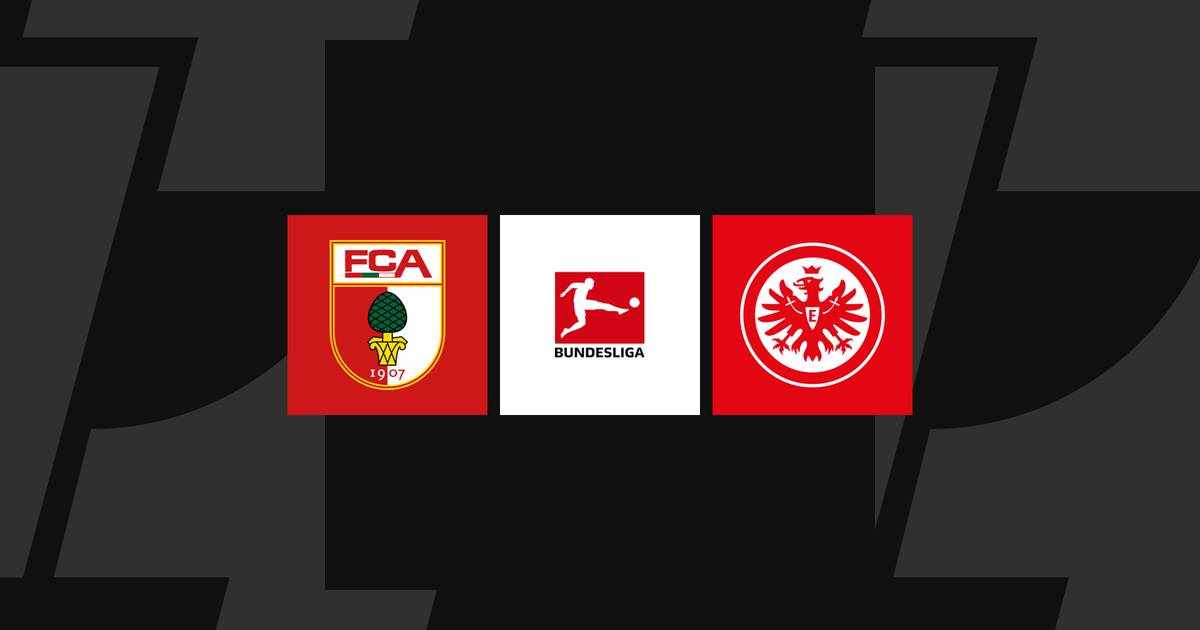 Bundesliga today: Augsburg – Frankfurt LIVE on TV, live ticker & live stream