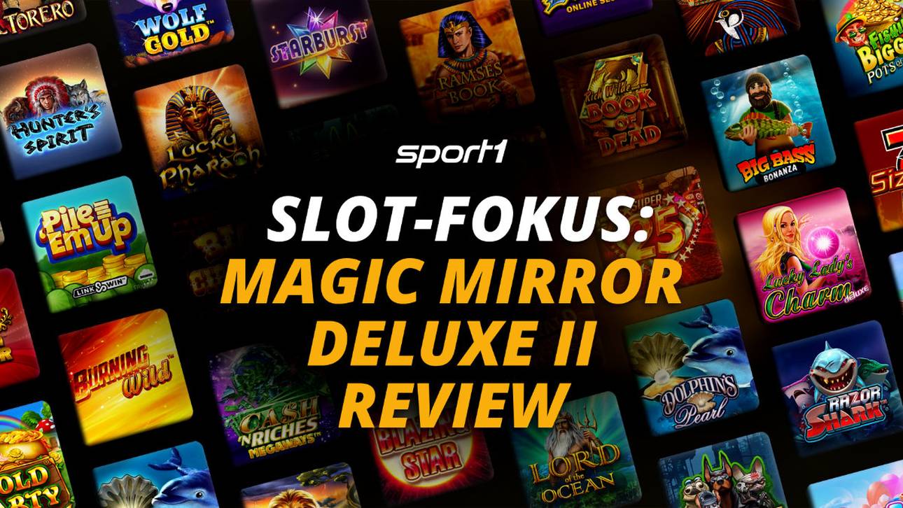 Magic Mirror Deluxe II Slot Erfahrungen – Analyse und Test