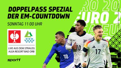 Doppelpass Spezial – Der EM-Countdown live aus dem STRAUSS ALEA RESORT Bad Orb mit Andreas Rettig und Markus Krösche. 